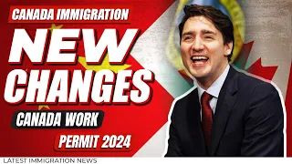 Canada New Updates: New Changes To Canada Work Permit 2024 | Canada LMIA | Canada Immigration 2024