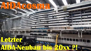 AIDAcosma: Blick ins Baudock bei der Meyerwerft - Letzter AIDA-Neubau bis 20xx!