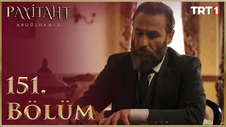 Payitaht Abdülhamid 151. Bölüm