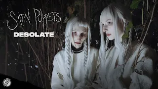 SATIN PUPPETS - "DESOLATE" (OFFICIAL MUSIC VIDEO)