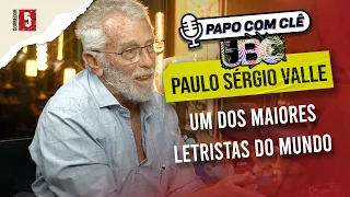 Paulo Sérgio Valle | Papo com Clê