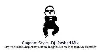 Gagnam Style (Dj. Rashed Mashup) - SPY.Vanilla Ice.Snap.Missy Elliot.MC Hammer