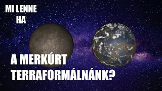 Mi lenne, ha terraformálnánk a Merkúrt?