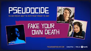 How To Fake Your Own Death - Interview with Pseudocide podcast creators