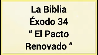 La Biblia Éxodo 34 “ El pacto renovado “