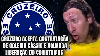 🚨 GOLEIRO CÁSSIO ACEITA PROPOSTA DO CRUZEIRO, E ESTÁ POR DETALHES PARA SER NOVO GOLEIRO DO CRUZEIRO