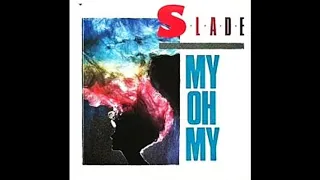 Slade - My Oh My (Official Audio)