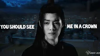 [FMV] The Untamed ● You Should See Me in a Crown (Wei Wuxian)