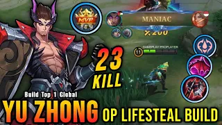 23 Kills + Maniac!! OP Lifesteal Yu Zhong Offlane Monster!! - Build Top 1 Global Yu Zhong ~ MLBB