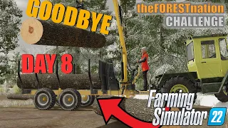 It's TIME To Say GOODBYE | [Day 8] [Farming Simulator 22]