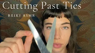 Reiki ASMR ~ Cord Cutting | Remove Past Ties | Opened Intention | Present Moment | Energy Healing
