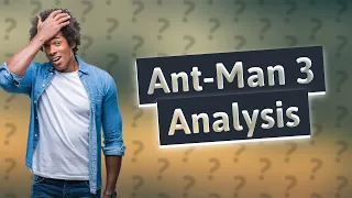 Why was Ant-Man 3 so bad?