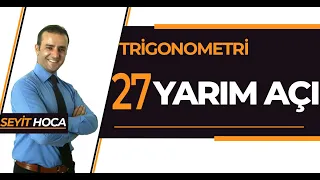 Trigonometri 27 | Yarım Açı 01#seyithoca#matematikakademim