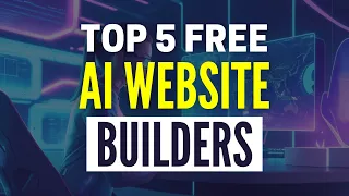 Best AI Website Builders 2023: Top 5 Free AI Website Generators