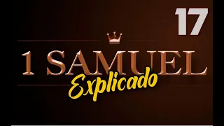 1ro. SAMUEL 17 - EXPLICADO | Reavivados por su Palabra || 23 DE SEPTIEMBRE 2022