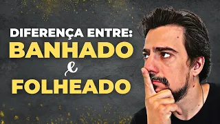 Qual a Diferença entre Semijoia Folheada e Semijoia Banhada a Ouro?