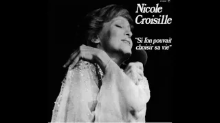 Nicole Croisille - Si l'on pouvait choisir sa vie