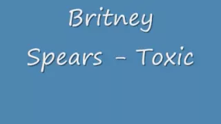 Britney Spears - Toxic (reverse)