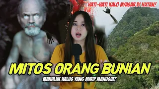 ORANG BUNIAN... Makhluk apa ini? | Mitologi Indonesia