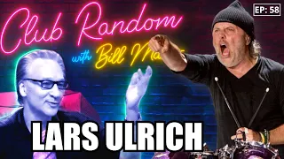 Lars Ulrich | Club Random with Bill Maher