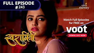 Swaragini | स्वरागिनी | Episode 243