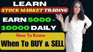 How To Know When To Buy & Sell In STOCK Market Trading / From STOCK Market Earn 5000-10000 Daily