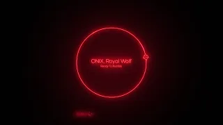 ONIX, Royal Wolf - Ready To Rumble (Original Mix)