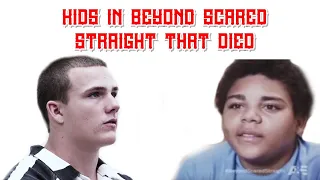 Beyond Scared Straight  Kids that died