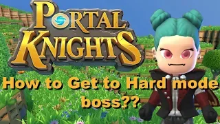 Portal Knights, How do you get to hard mode boss?