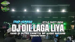 DJ INDIA DIL LAGA LIYA STYLE PARTY HOREGG YANG DI PUTAR BP AUDIO TERBARU 2024 [ MARKAS BP AUDIO ]