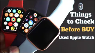 Things to Check before Buying a USED Apple Watch 2021