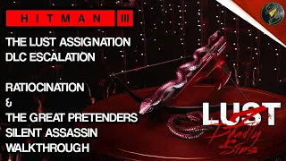 HITMAN 3 | The Lust Assignation DLC | Ratiocination & The Great Pretenders | Walkthrough