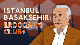 İstanbul Başakşehir: Erdogan's club?