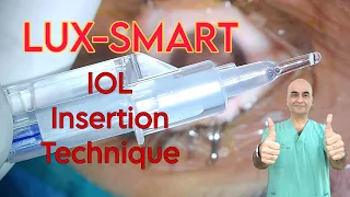 LUX SMART PRELOADED  IOL Simple Implantation technique  - Dr Kamal B Kapur