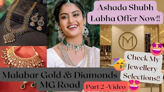 Malabar Gold & Diamonds | Ashada Shubh Labha Offer | PART 2- Video | Check My Jewellery Selections!!