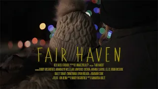 FAIR HAVEN | TRAILER | OFFICIAL SELECTION AT H365IFF FOR CHRISTMAS