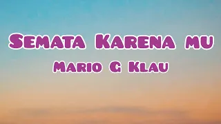 Semata Karena mu - Mario G Klau (Cover + Lirik) - Anneth ft. Fivein