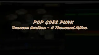 POP GOES PUNK - Vanessa Carlton - A Thousand Miles