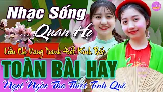 LK Nhạc Sống Quan Họ 2024 Hay Nhất ➤Dân Ca Quan Họ Hà Bắc Ngọt Ngào Tha Thiết Tình Quê - Kim Cúc P61