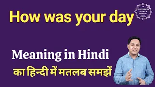 How was your day meaning in Hindi | How was your day ka matlab kya hota hai