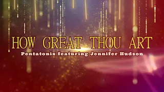 How Great Thou Art - Pentatonix featuring Jennifer Hudson