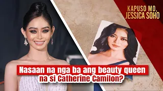 Nasaan na nga ba ang beauty queen na si Catherine Camilon? | Kapuso Mo, Jessica Soho