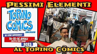 Torino Comics 2023 - Pessimi Elementi al Comics