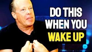 IT WILL COME TO YOU | Do This When You Wake Up - Dr Joe Dispenza
