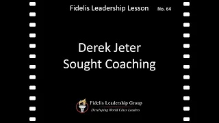 Lesson 64: Derek Jeter Sought Coaching