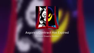 Asgore's Contract Has Expired Extended