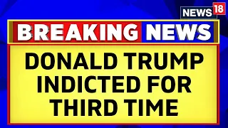 Donald Trump News | Donald Trump Indicted Over Efforts To Overturn 2020 Election | U.S News | News18