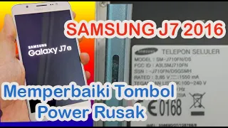 Perbaiki Tombol Power Samsung J7 2016