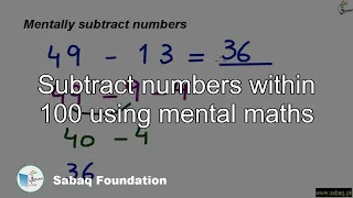 Subtract numbers within 100 using mental maths, Math Lecture | Sabaq.pk