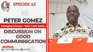 TAF HUB EPISODE 62 - Peter Gomez on Good Communication